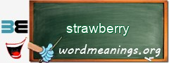 WordMeaning blackboard for strawberry